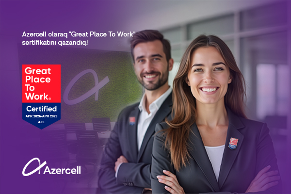 Azercell официально сертифицирован как Great Place to Work®